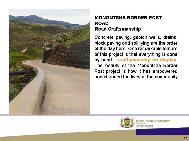 MONONTSHA BORDER POST ROAD Road Craftsmanship Concrete paving, gabion walls, drains, block paving and