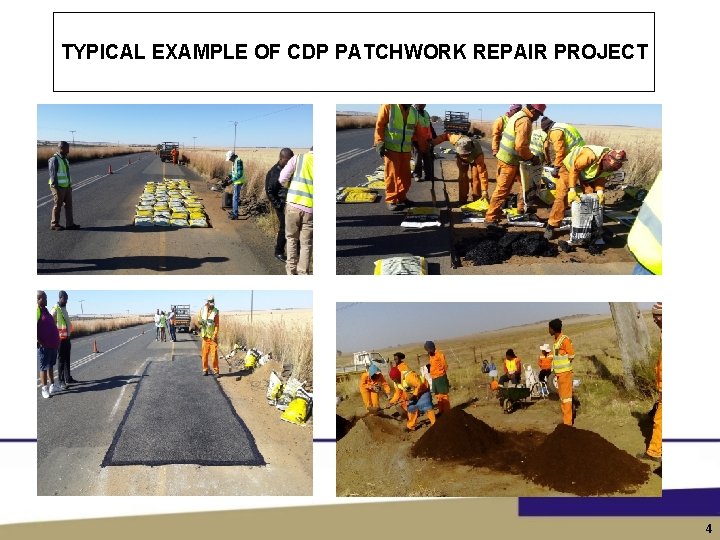 TYPICAL EXAMPLE OF CDP PATCHWORK REPAIR PROJECT 4 