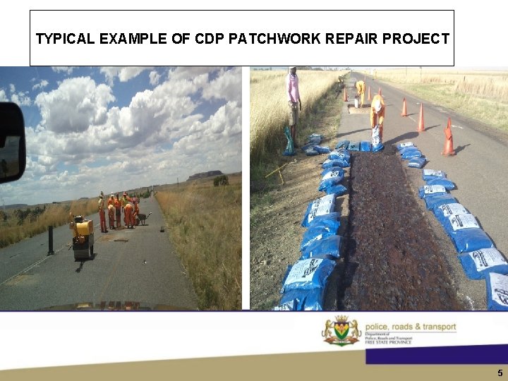 TYPICAL EXAMPLE OF CDP PATCHWORK REPAIR PROJECT 5 