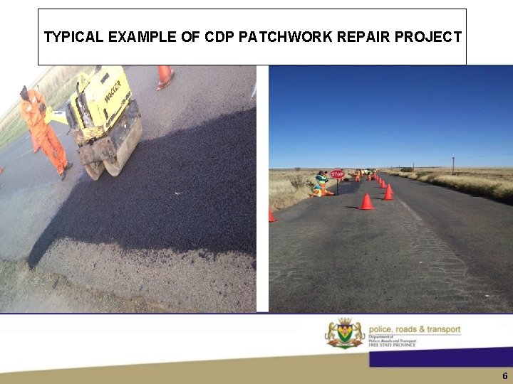 TYPICAL EXAMPLE OF CDP PATCHWORK REPAIR PROJECT 6 