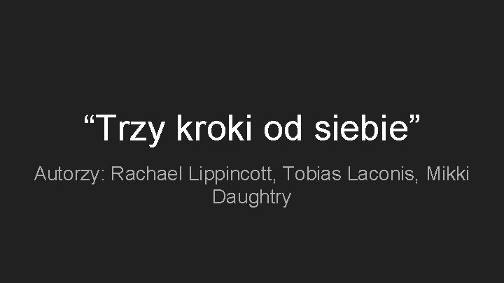 Trzy Kroki Od Siebie Rachael Lippincott
