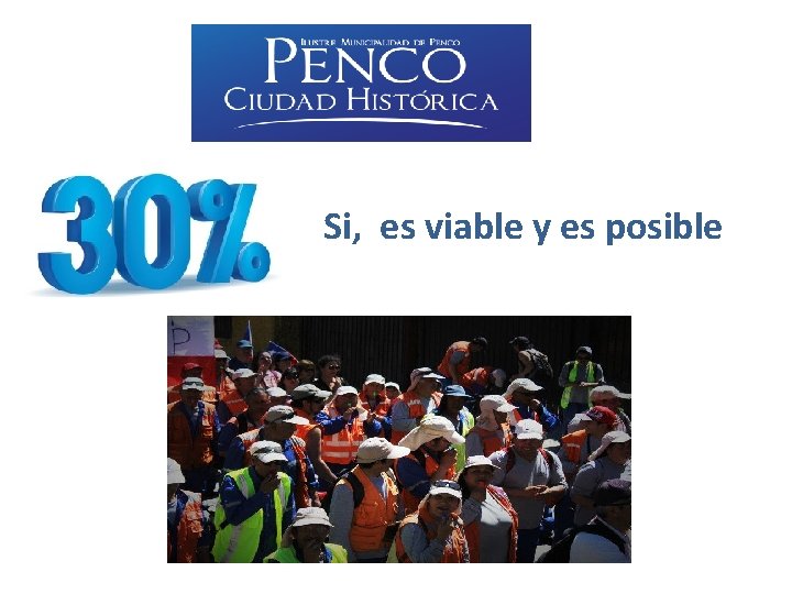 Si, es viable y es posible Si, es viable y es posible