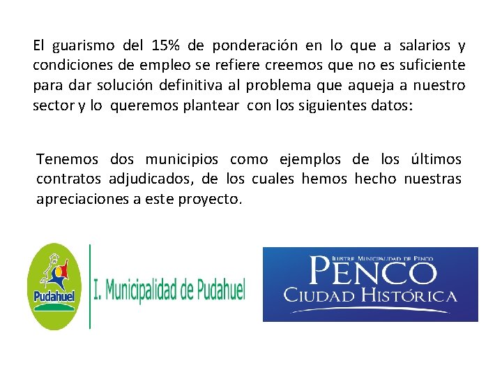 El guarismo del 15% de ponderación en lo que a salarios y condiciones de El guarismo del 15% de ponderación en lo que a salarios y condiciones de