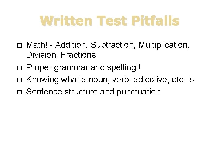 Written Test Pitfalls � � Math! - Addition, Subtraction, Multiplication, Division, Fractions Proper grammar