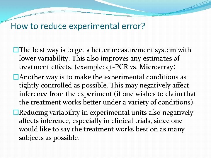 How to reduce experimental error? �The best way is to get a better measurement