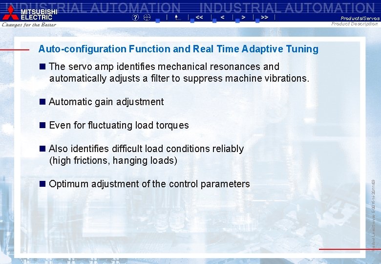 Products/Servos Product Description Auto-configuration Function and Real Time Adaptive Tuning n The servo amp