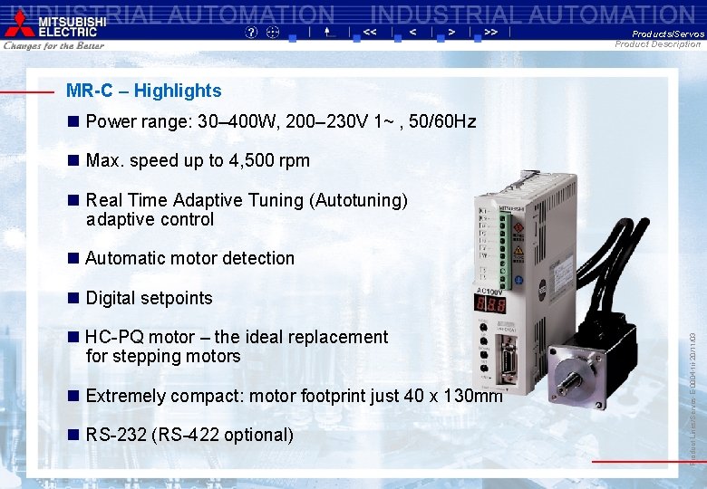 Products/Servos Product Description MR-C – Highlights n Power range: 30– 400 W, 200– 230
