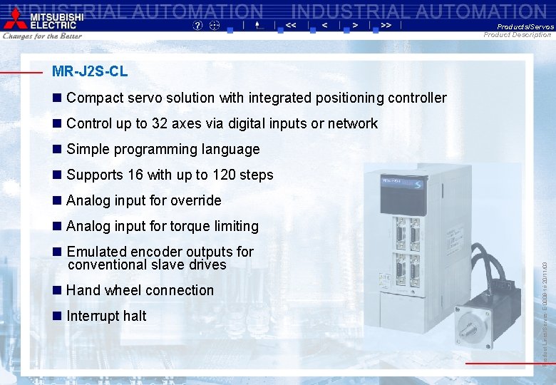 Products/Servos Product Description MR-J 2 S-CL n Compact servo solution with integrated positioning controller