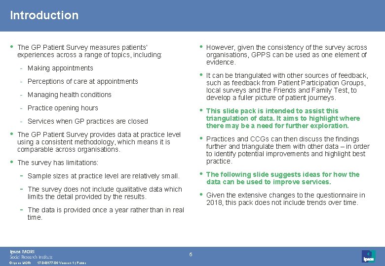 Introduction • The GP Patient Survey measures patients’ experiences across a range of topics,