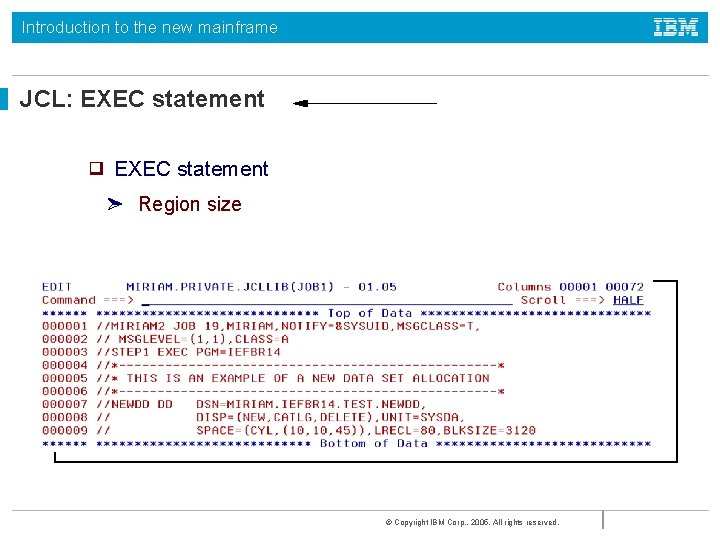 Introduction to the new mainframe JCL: EXEC statement Region size © Copyright IBM Corp.