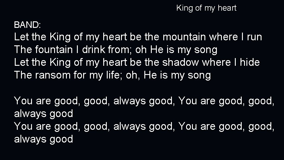 King of my heart BAND: Let the King of my heart be the mountain