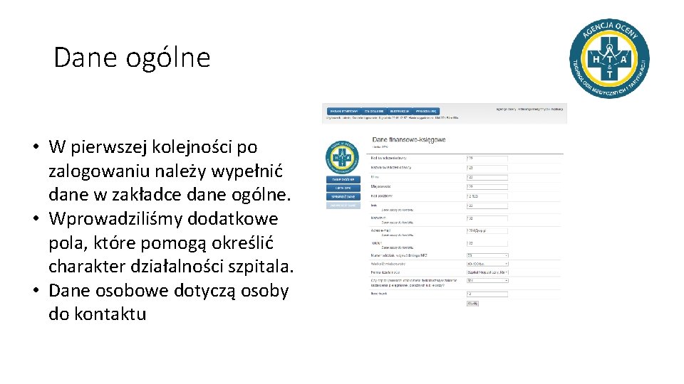 Dane ogólne • W pierwszej kolejności po zalogowaniu należy wypełnić dane w zakładce dane