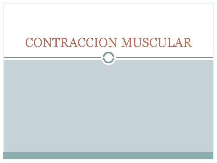 CONTRACCION MUSCULAR 