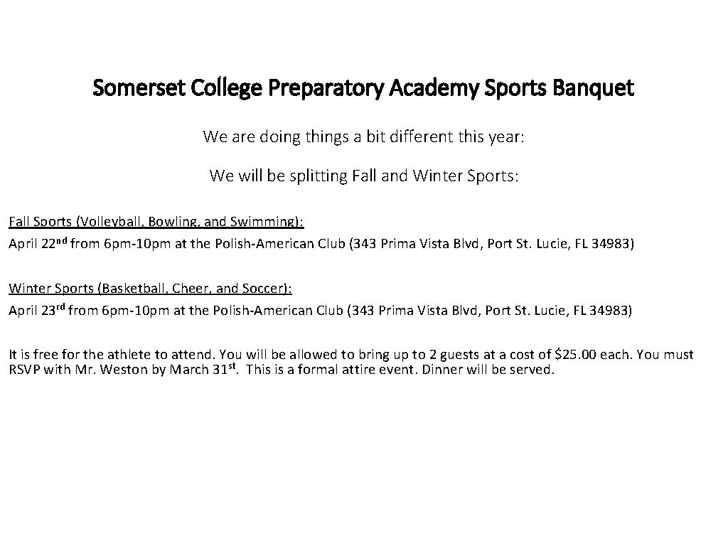 Somerset College Preparatory Academy Sports Banquet We are doing things a bit different this
