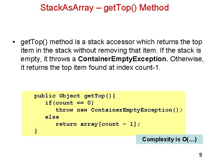 Stack. As. Array – get. Top() Method • get. Top() method is a stack