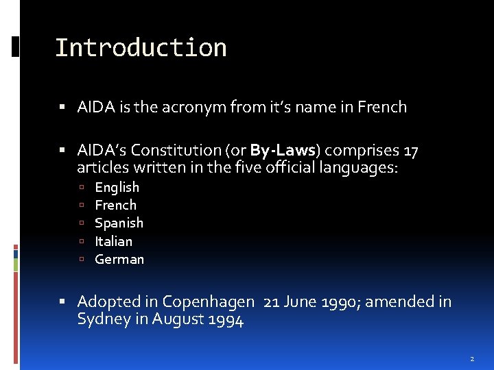 Introduction AIDA is the acronym from it’s name in French AIDA’s Constitution (or By-Laws)