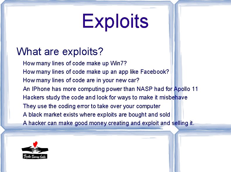 Exploits What are exploits? How many lines of code make up Win 7? How Exploits What are exploits? How many lines of code make up Win 7? How