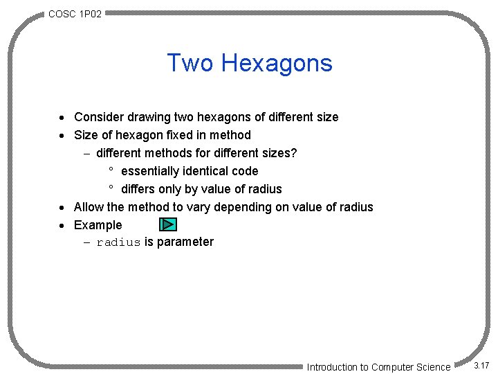 COSC 1 P 02 Two Hexagons · Consider drawing two hexagons of different size