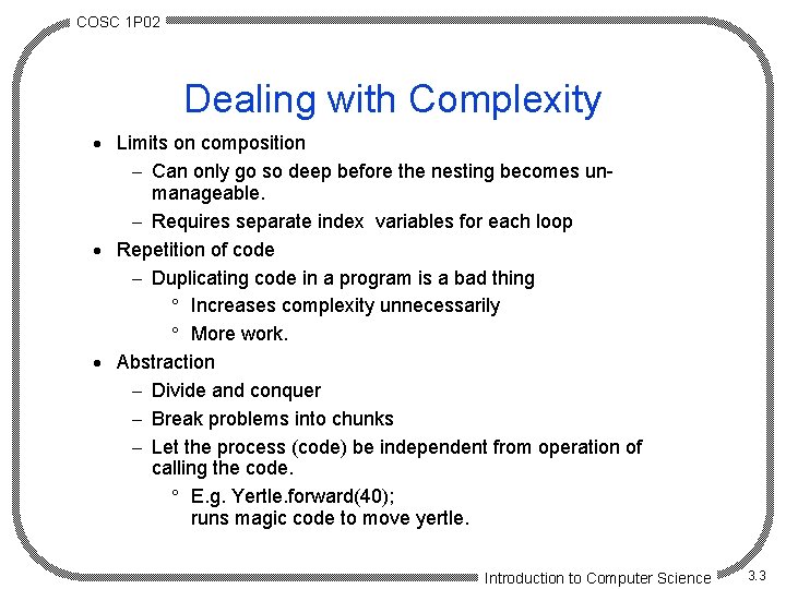 COSC 1 P 02 Dealing with Complexity · Limits on composition - Can only