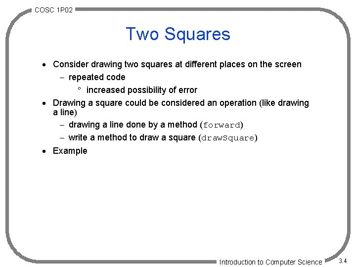 COSC 1 P 02 Two Squares · Consider drawing two squares at different places