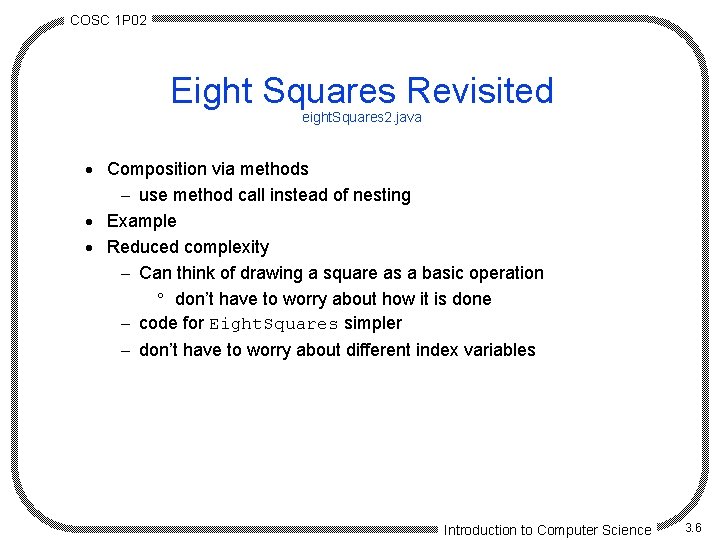 COSC 1 P 02 Eight Squares Revisited eight. Squares 2. java · Composition via