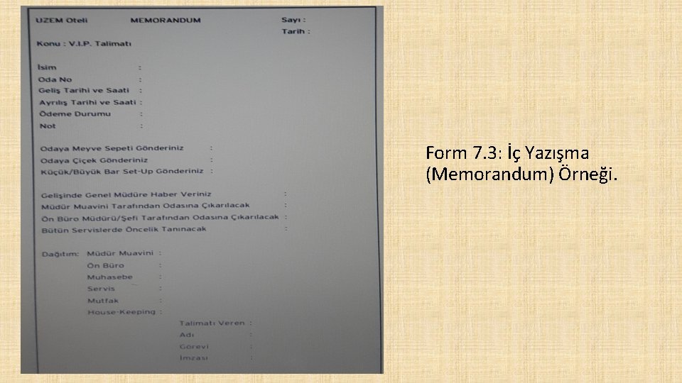 Form 7. 3: İç Yazışma (Memorandum) Örneği. 