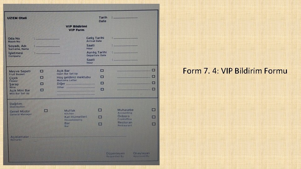 Form 7. 4: VIP Bildirim Formu 