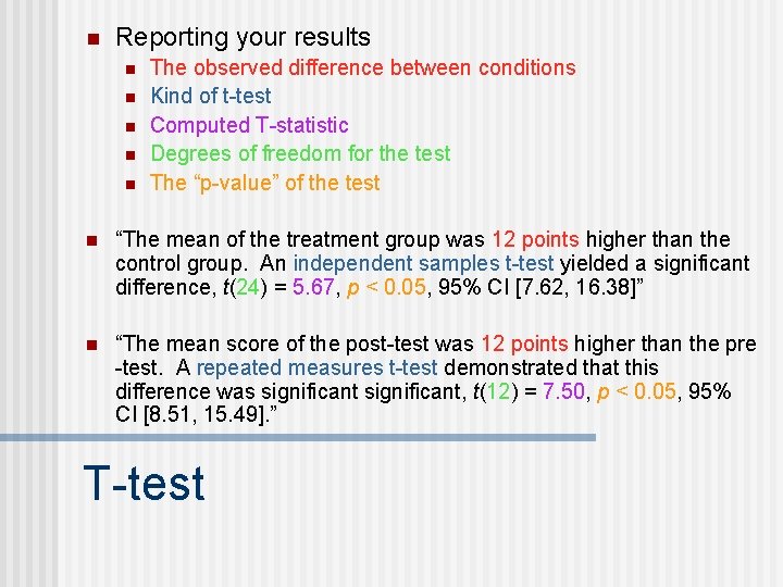 n Reporting your results n n n The observed difference between conditions Kind of