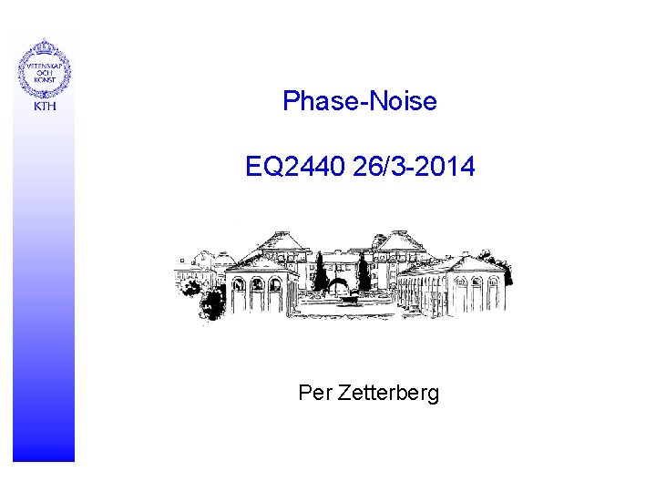 Phase-Noise EQ 2440 26/3 -2014 Per Zetterberg 