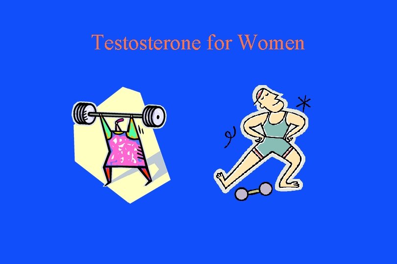 Testosterone for Women 