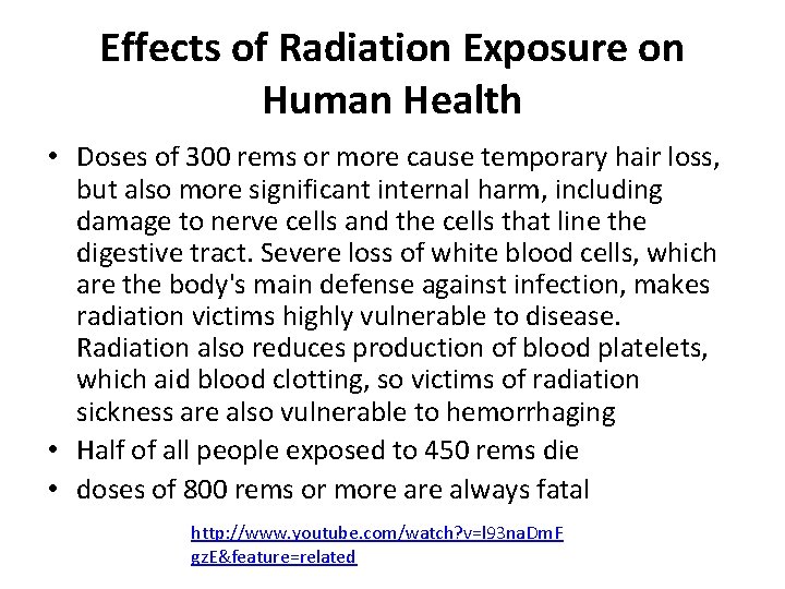 Effects of Radiation Exposure on Human Health • Doses of 300 rems or more