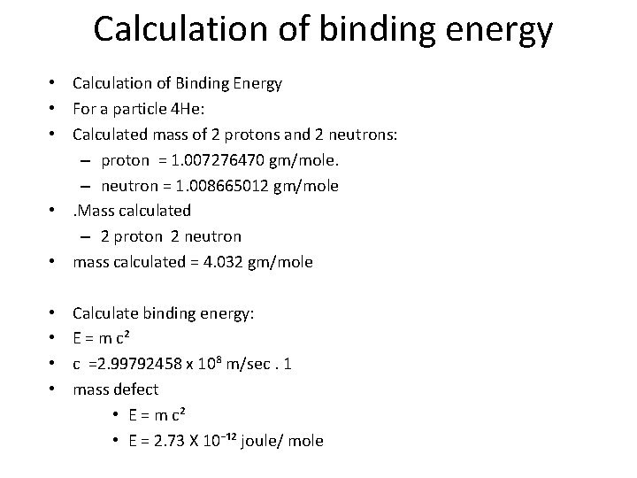 Calculation of binding energy • Calculation of Binding Energy • For a particle 4