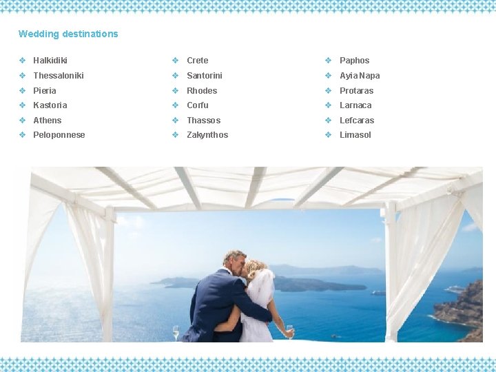 Wedding destinations v Halkidiki v Crete v Paphos v Thessaloniki v Santorini v Ayia