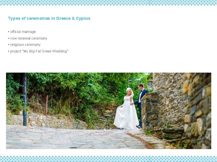 Types of ceremonies in Greece & Cyprus • official marriage • vow renewal ceremony