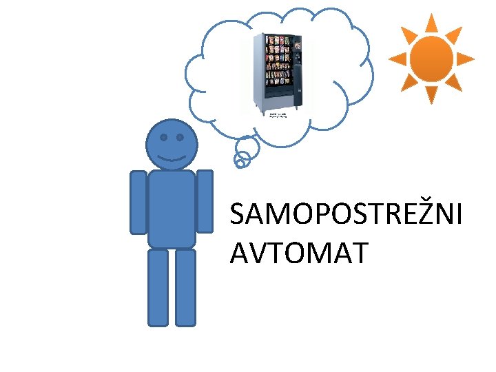 ? SAMOPOSTREŽNI AVTOMAT 