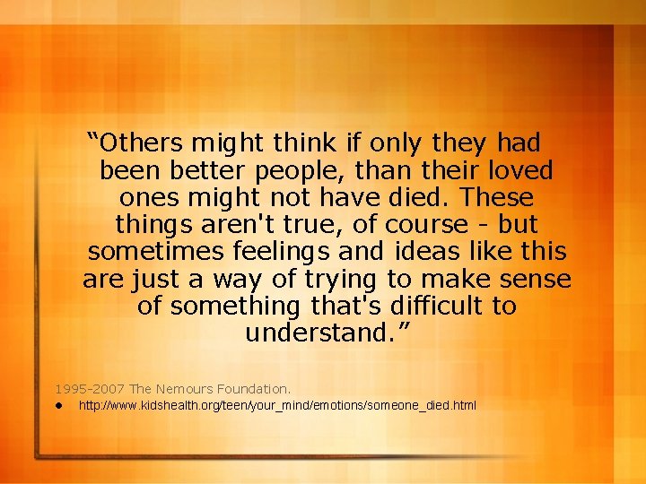 “Others might think if only they had been better people, than their loved ones