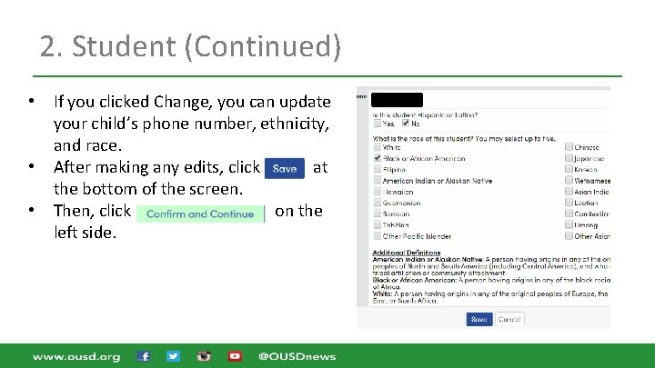 2. Student (Continued) • • • If you clicked Change, you can update your