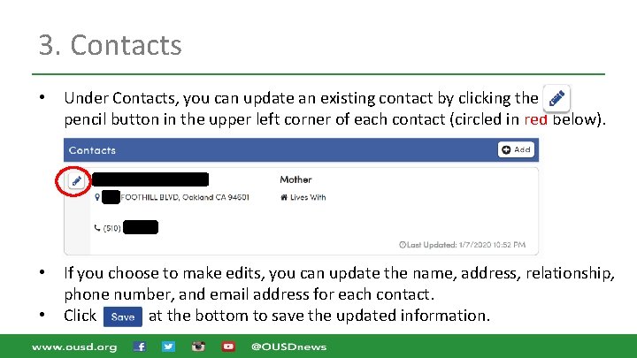 3. Contacts • Under Contacts, you can update an existing contact by clicking the