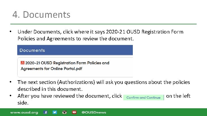 4. Documents • Under Documents, click where it says 2020 -21 OUSD Registration Form