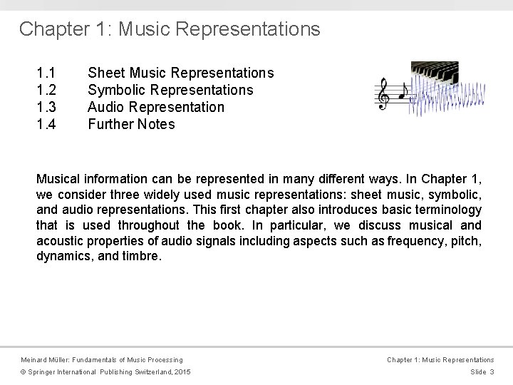 Chapter 1: Music Representations 1. 1 1. 2 1. 3 1. 4 Sheet Music