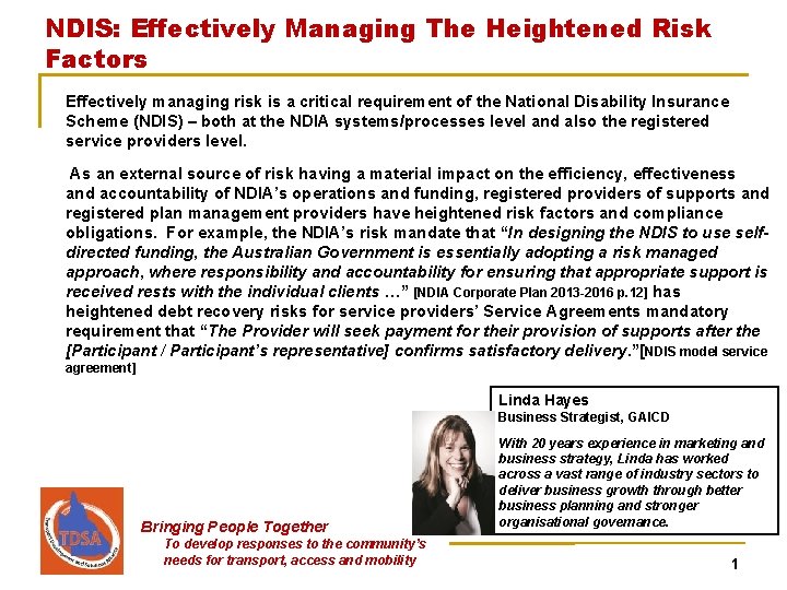 NDIS: Effectively Managing The Heightened Risk Factors Effectively managing risk is a critical requirement