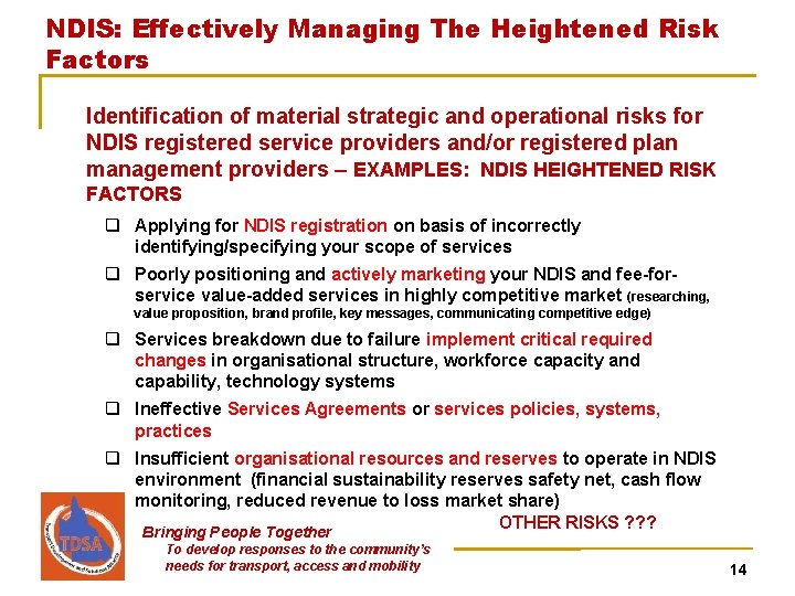 NDIS: Effectively Managing The Heightened Risk Factors Identification of material strategic and operational risks