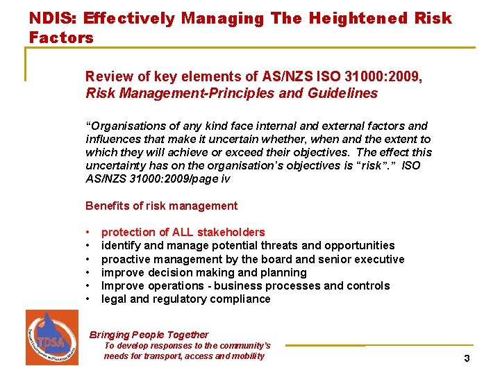 NDIS: Effectively Managing The Heightened Risk Factors Review of key elements of AS/NZS ISO