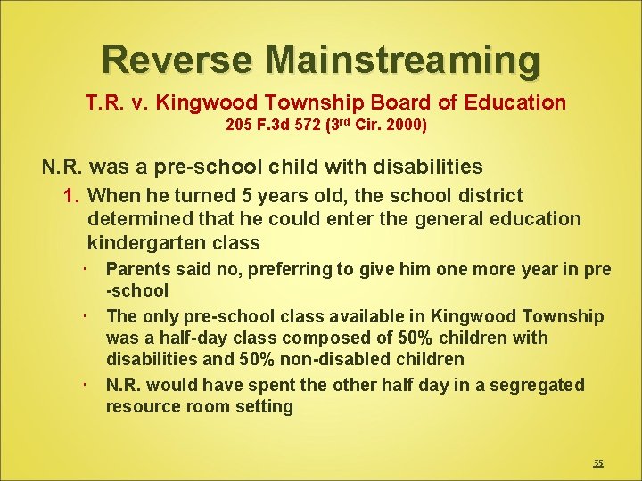 Reverse Mainstreaming T. R. v. Kingwood Township Board of Education 205 F. 3 d