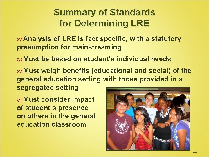 Summary of Standards for Determining LRE Analysis of LRE is fact specific, with a