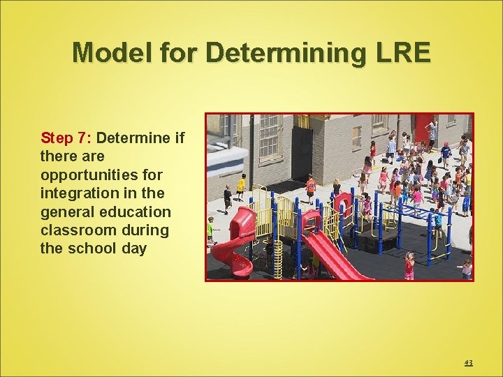 Model for Determining LRE Step 7: Determine if there are opportunities for integration in