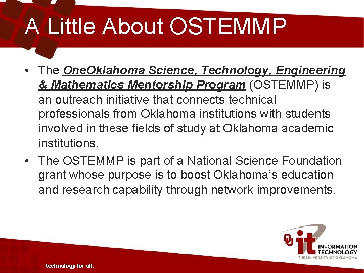 A Little About OSTEMMP • The One. Oklahoma Science, Technology, Engineering & Mathematics Mentorship