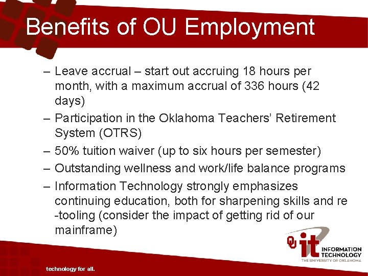 Benefits of OU Employment – Leave accrual – start out accruing 18 hours per