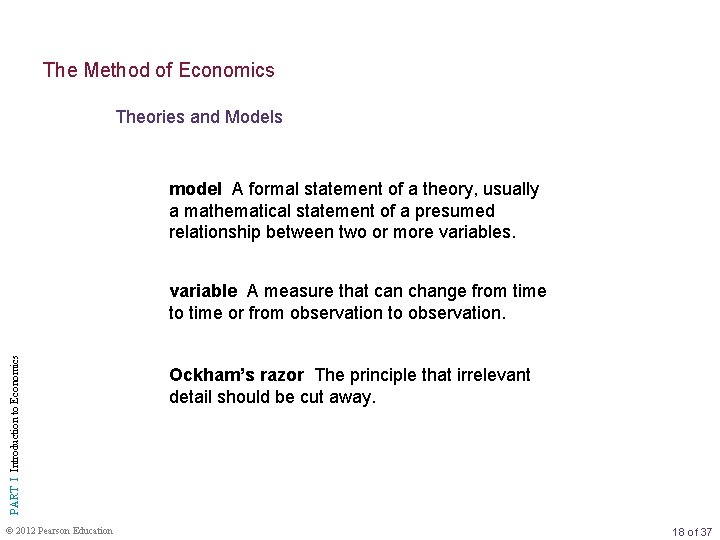 The Method of Economics Theories and Models model A formal statement of a theory,