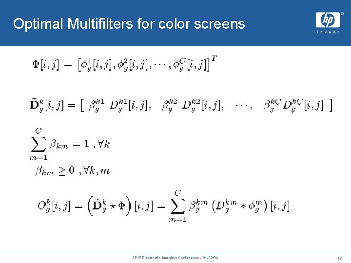 Optimal Multifilters for color screens SPIE Electronic Imaging Conference - 01/22/04 17 